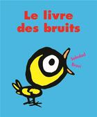 Couverture du livre « Le livre des bruits » de Soledad Bravi aux éditions Ecole Des Loisirs
