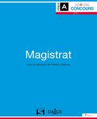 Couverture du livre « Magistrat ; catégorie A (7e édition) » de Frederic Debove aux éditions Sirey