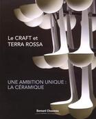 Couverture du livre « Le craft et terra rossa une ambition unique » de  aux éditions Bernard Chauveau