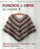 Couverture du livre « Ponchos & capes au crochet ; motifs jaquard, capuches, cols, fausse fourrure... » de  aux éditions De Saxe