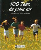 Couverture du livre « 100 jeux de plein air » de  aux éditions Editions De L'homme