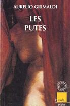 Couverture du livre « Les putes » de Aurelio Grimaldi aux éditions Editions De L'aube