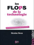 Couverture du livre « Les flops de la technologie » de Nicolas Nova aux éditions Fyp