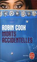 Couverture du livre « Morts accidentelles » de Robin Cook aux éditions Le Livre De Poche