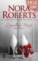 Couverture du livre « Trois rêves Tome 1 : orgueilleuse Margo » de Nora Roberts aux éditions J'ai Lu