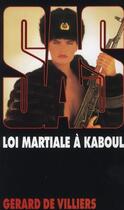 Couverture du livre « SAS T.95 ; loi martiale à Kaboul » de Gerard De Villiers aux éditions Malko