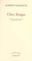 Couverture du livre « Chez borges » de Alberto Manguel aux éditions Actes Sud