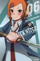 Couverture du livre « Bad luck witch ! Tome 6 » de Shin Arakawa aux éditions Delcourt