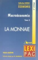 Couverture du livre « Macroeconomie - la monnaie (tome 2) » de Raimbourg aux éditions Breal