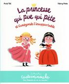 Couverture du livre « La princesse qui pue qui pète et Cunégonde l'insupportable » de Thierry Manes et Marie Tibi aux éditions Casterman