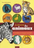 Couverture du livre « Je dessine des animaux » de Thierry Beaudenon aux éditions Vigot