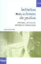 Couverture du livre « Initiation aux sciences de gestion » de Denis Malherbe aux éditions Vuibert
