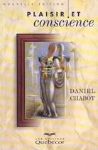 Couverture du livre « Plaisir Et Conscience » de Daniel Chabot aux éditions Quebecor