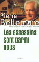 Couverture du livre « Les Assassins Sont Parmi Nous » de Pierre Bellemare aux éditions Calmann-levy