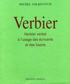 Couverture du livre « Verbier ; herbier verbal à l'usage des écrivains... » de Michel Volkovitch aux éditions Maurice Nadeau