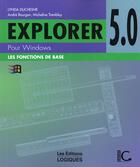 Couverture du livre « Explorer 5.0 ; Fonctions De Base ; Groupe C » de  aux éditions Logiques