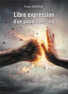 Couverture du livre « Libre expression d'un pince-sans-rire » de Francis Olivereau aux éditions Verone