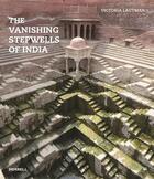 Couverture du livre « The vanishing stepwells of India » de Victoria Lautman aux éditions Merrell