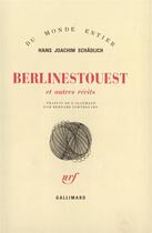 Couverture du livre « Berlinestouest Et Autres Recits » de Schadlich H J aux éditions Gallimard