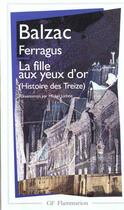 Couverture du livre « Histoire des treize : Ferragus, la fille aux yeux d'or » de Honoré De Balzac aux éditions Flammarion