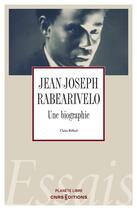 Couverture du livre « Jean-Joseph Rabearivelo : une biographie » de Claire Riffard aux éditions Cnrs