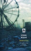 Couverture du livre « Destruction » de Ezekiel Boone aux éditions Actes Sud