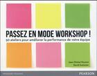 Couverture du livre « Passez en mode workshop ! » de Jean-Michel Moutot aux éditions Pearson