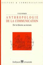 Couverture du livre « Anthropologie de la communication » de Winkin aux éditions De Boeck