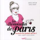 Couverture du livre « Les demoiselles de Paris mettent les points sur les i » de Carole Wilmet aux éditions Parigramme