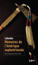 Couverture du livre « Mémoires de l'Amerique septentrionale » de La Hontan aux éditions Lux Éditeur