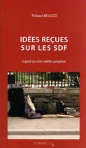 Couverture du livre « Idées reçues sur les SDF : regard sur une réalité complexe (2e édition) » de Besozzi Thibaut aux éditions Le Cavalier Bleu