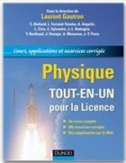 Couverture du livre « Physique ; tout-en-un pour la Licence ; cours, applications et exercices corrigés » de Laurent Gautron et Balland aux éditions Dunod