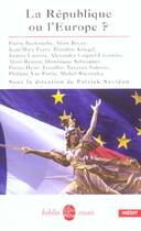 Couverture du livre « La republique ou l'europe ? inedit » de Savidan-P aux éditions Le Livre De Poche