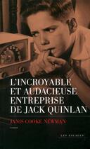 Couverture du livre « L'incroyable et audacieuse entreprise de Jack Quinlan » de Janis Cooke Newman aux éditions Les Escales