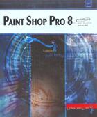 Couverture du livre « Paint shop pro 8 agree par jasc » de Thierry Dehan aux éditions Eni