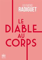 Couverture du livre « Le diable au corps » de Raymond Radiguet aux éditions Mille Et Une Nuits