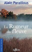 Couverture du livre « La rumeur du fleuve » de Alain Paraillous aux éditions De Boree