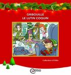 Couverture du livre « Gribouille, le lutin coquin » de Stephanie Bourassa aux éditions Editio