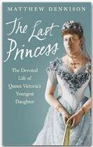 Couverture du livre « The last princess » de Matthew Dennison aux éditions Orion