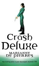Couverture du livre « Crash Deluxe » de Marianne De Pierres aux éditions Orbit Uk