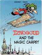 Couverture du livre « Iznogoud t.6 ; Iznogoud and the magic carpet » de Jean Tabary et Rene Goscinny aux éditions Cinebook