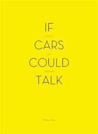 Couverture du livre « If cars could talk » de Fain aux éditions Princeton Architectural