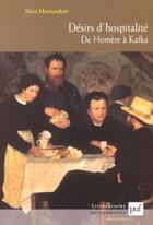 Couverture du livre « Désirs d'hospitalité ; de Homère à Kafka » de Alain Montandon aux éditions Puf