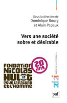 Couverture du livre « Vers une société sobre et désirable » de Dominique Bourg et Alain Papaux aux éditions Puf