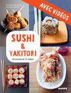 Couverture du livre « Sushi & yakitori - Avec vidéos » de Isabel Brancq-Lepage et Camille Sourbier aux éditions Mango