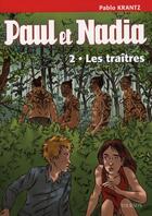 Couverture du livre « Les traîtres t.2 ; Paul et Nadia » de Pablo Krantz aux éditions Tournon