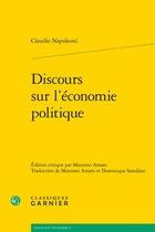 Couverture du livre « Discours sur l'économie politique » de Claudio Napoleoni aux éditions Classiques Garnier