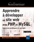 Couverture du livre « Apprendre à développer un site web avec PHP et MySQL ; exercices pratiques et corrigés (2e édition) » de Olivier Rollet aux éditions Eni