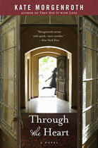 Couverture du livre « Through the Heart » de Kate Morgenroth aux éditions Penguin Group Us