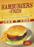 Couverture du livre « Hamburgers and Fries » de Edge John T aux éditions Penguin Group Us